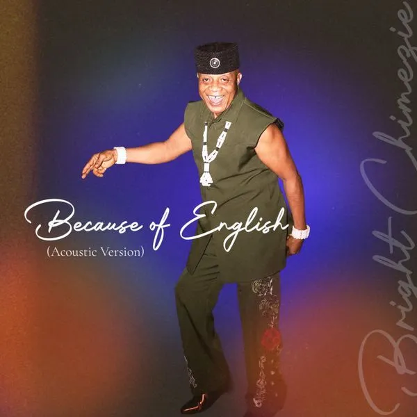 Bright Chimezie - Because of English