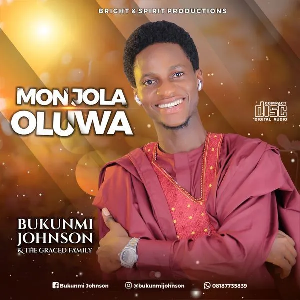 Bukunmi Johnson - Mon Jola Oluwa (Praise Medley)