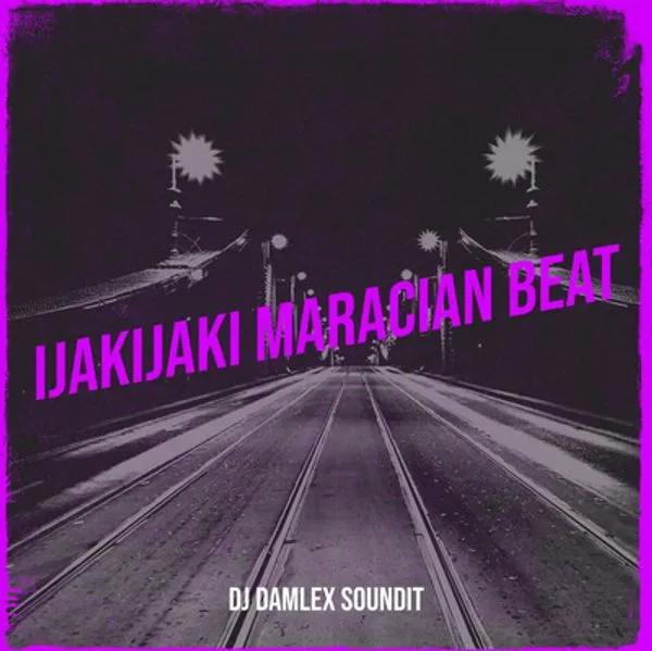 DJ Damlex - Ijakijaki Maracian Beat