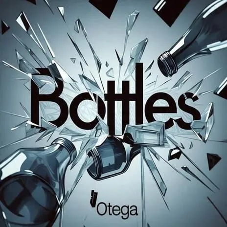 Otega - Bottles
