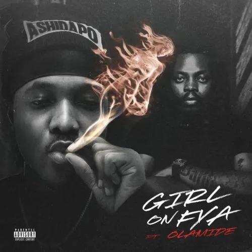 Ashidapo Ft. Olamide - Girl On Fya