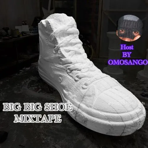 DJ Omo Sango - Big Big Shoe (Mixtape)