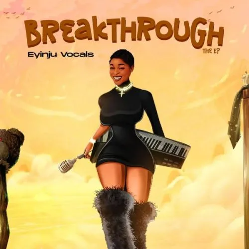Eyinju Vocals - Breakthrough