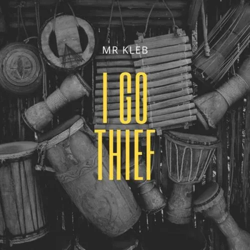 Mr Kleb - I Go Thief