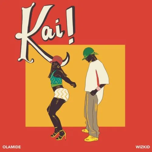 Olamide Ft. Wizkid - Kai!